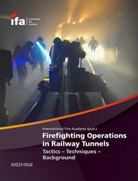 Abbildung von: Firefighting Operations in Railway Tunnels - Kehsler Verlag