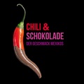 Cover: Chili & Schokolade - Freie Universit&auml;t Bln Botanischer Garten