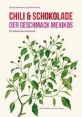 Cover: Chili & Schokolade - Freie Universit&auml;t Bln Botanischer Garten