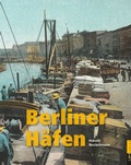 Cover: Berliner H&auml;fen - L + H Verlag Berlin Thies Schr&ouml;der e.K.