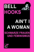 Cover: Ain't I a Woman - Unrast Verlag
