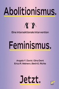 Cover: Abolitionismus. Feminismus. Jetzt. - Unrast Verlag