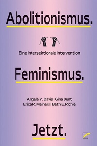 Abbildung von: Abolitionismus. Feminismus. Jetzt. - Unrast Verlag