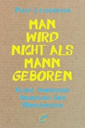 Cover: Man wird nicht als Mann geboren - Unrast Verlag