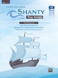 Abbildung von: Vahid Matejkos Shanty Play-Alongs für Klarinette in Bb - Alfred Music Publishing