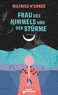 Abbildung von: Frau des Himmels und der Stürme - Kopf & Kragen Literaturverlag