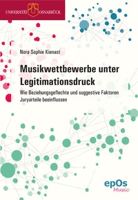 Abbildung von: Musikwettbewerbe unter Legitimationsdruck - epOS-Verlag