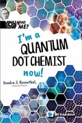 Cover: I'm A Quantum Dot Chemist Now! - World Scientific Publishing Co Pte Ltd