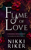 Cover: Flame of Love (The Elementals Magic, #2) - Majestic Owl Publishing LLC