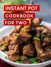 Enlarge image Cover: Instant Pot Cookbook For Two (Instant Pot Recipes Made Easy, #1) - Karen Williams