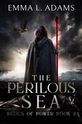 Cover: The Perilous Sea (Relics of Power, #2) - Emma Adams