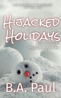 Cover: Hijacked Holidays - B.A. Paul