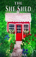 Cover: The She Shed - Leah Orr