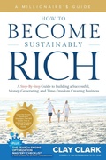 Cover: A Millionaire's Guide How to Become Sustainably Rich - Thrive Edutainment, LLC