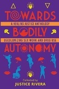 Cover: Towards Bodily Autonomy - Justice Rivera