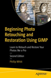 Abbildung von: Beginning Photo Retouching and Restoration Using GIMP - Apress