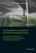 Cover: Das Kapitalband als Instrument der Unternehmensfinanzierung - Schulthess Juristische Medien