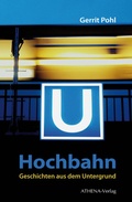 Cover: Hochbahn - Geschichten aus dem Untergrund - ATHENA-Verlag