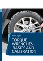 Cover: Torque wrenches - basics and calibration - BoD - Books on Demand