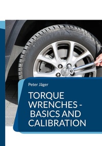 Enlarge image Cover: Torque wrenches - basics and calibration - BoD - Books on Demand
