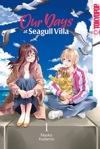 Abbildung von: Our Days at Seagull Villa, Band 01 - TOKYOPOP GmbH