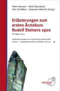 Cover: Erl&auml;uterungen zum ersten &Auml;rztekurs Rudolf Steiners 1920 - Vortr&auml;ge 4 und 5 - Salumed-Verlag