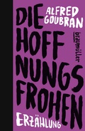 Cover: Die Hoffnungsfrohen - Braum&uuml;ller Verlag