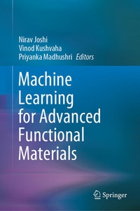 Enlarge image Cover: Machine Learning for Advanced Functional Materials - Springer
