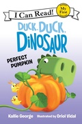 Cover: Duck, Duck, Dinosaur: Perfect Pumpkin - HarperCollins