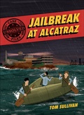 Cover: Unsolved Case Files: Jailbreak at Alcatraz - Balzer + Bray