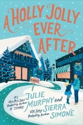 Cover: A Holly Jolly Ever After - HarperCollins