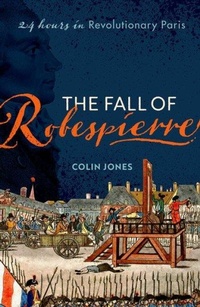 Abbildung von: The Fall of Robespierre - Oxford University Press