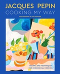 Cover: Jacques P&eacute;pin Cooking My Way - HarperCollins