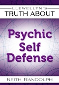 Cover: Llewellyn's Truth about Psychic Self-Defense - Llewellyn Publications