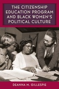 Cover: The Citizenship Education Program and Black Women's Political Culture - University Press of Florida