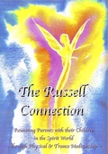 Cover: The Russell Connection: reuniting parents with their children in the spirit world - Psychic Book Club Publishing