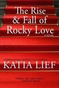 Cover: The Rise and Fall of Rocky Love - Blue Table Books
