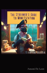 Abbildung von: The Streamer's Guide to Monetization - IngramSpark