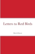 Cover: Letters to Red Birds - Lulu.com