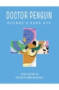 Cover: Doctor Penguin - George's Sore Eye - Austin Macauley Publishers