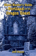 Cover: Ghost Hunter's Guide to Portland and Oregon Coast - Arcadia Publishing