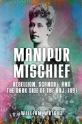 Cover: Manipur Mischief - Amberley Publishing