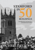 Cover: Stamford in 50 Buildings - Amberley Publishing