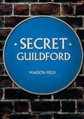 Cover: Secret Guildford - Amberley Publishing