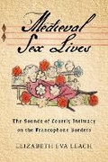 Cover: Medieval Sex Lives - Cornell University Press