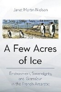 Abbildung von: A Few Acres of Ice - Cornell University Press