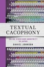 Cover: Textual Cacophony - Cornell University East Asia Program