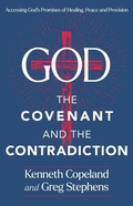Cover: God, the Covenant and the Contradiction - Kenneth Copeland Publications