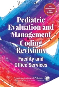Abbildung von: Pediatric Evaluation and Management Coding Revisions: Facility and Office Services - American Academy of Pediatrics