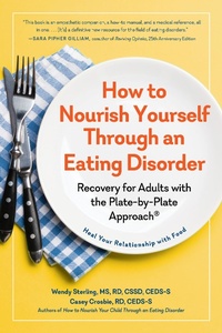 Abbildung von: How to Nourish Yourself Through an Eating Disorder: Recovery for Adults with the Plate-by-Plate Approach® - The Experiment
